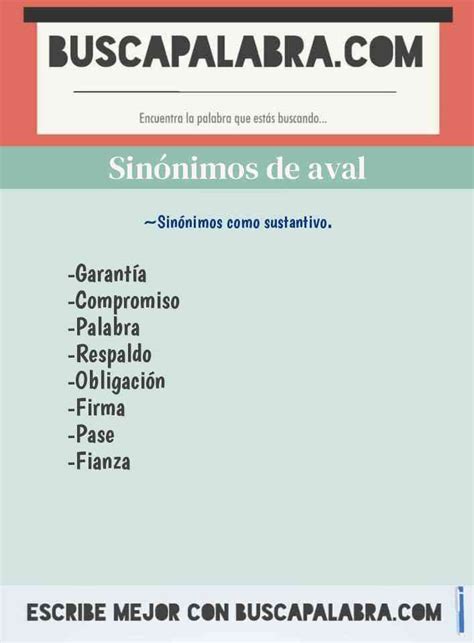 sinonimo de avalar|abal o aval.